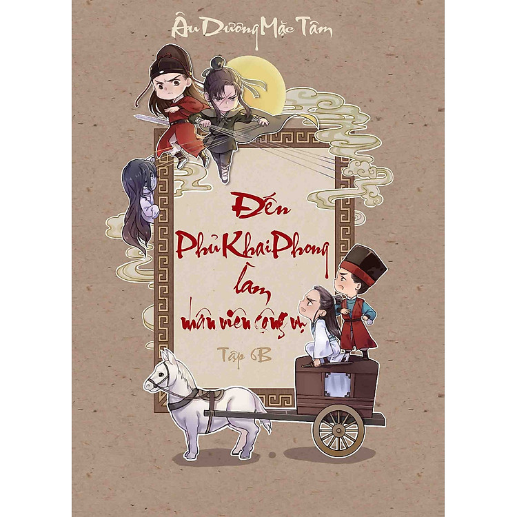 Sách Đến Phủ Khai Phong Làm Nhân Viên Công Vụ - Tập 6B