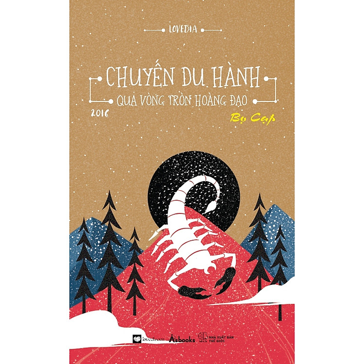 Sách Chuyến Du Hành Qua Vòng Tròn Hoàng Đạo 2016 - Bọ Cạp (Tặng Postcard Lịch 2016)