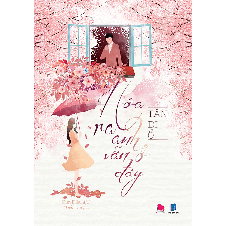 Sách Hóa Ra Anh Vẫn Ở Đây (Tái Bản 2016)