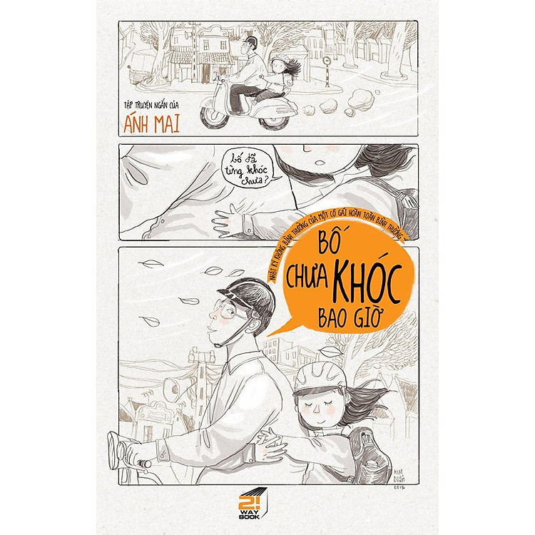 Sách Bố Chưa Khóc Bao Giờ (Tặng Kèm Sổ "300 Điều Tự Vấn Bản Thân")