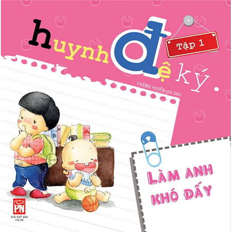 Sách Huynh Đệ Ký - Tập 1: Làm Anh Khó Đấy