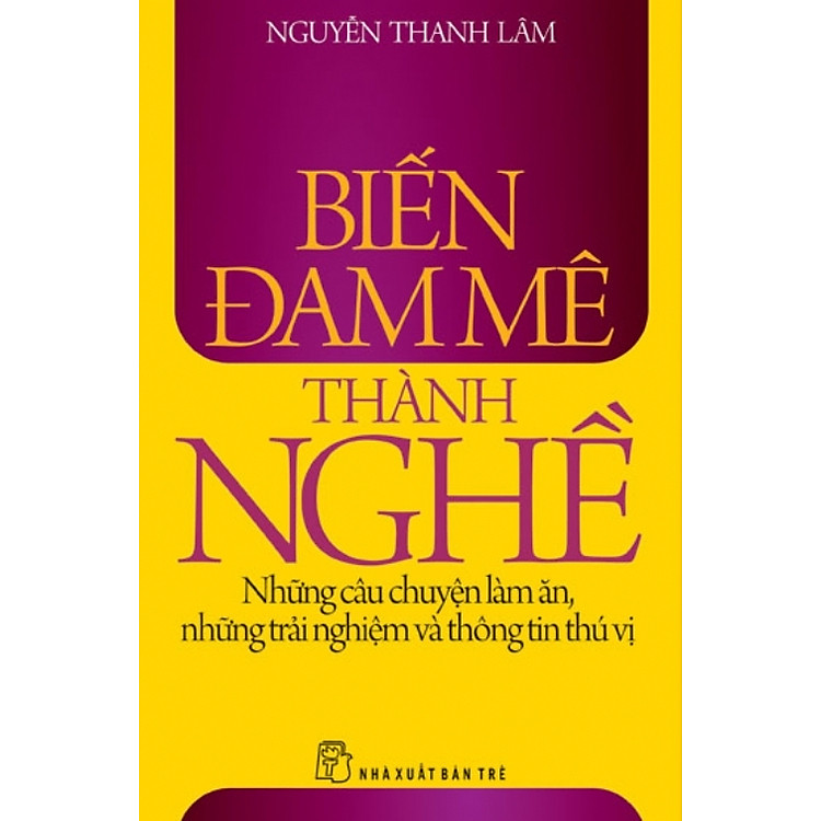 Sách Biến Đam Mê Thành Nghề
