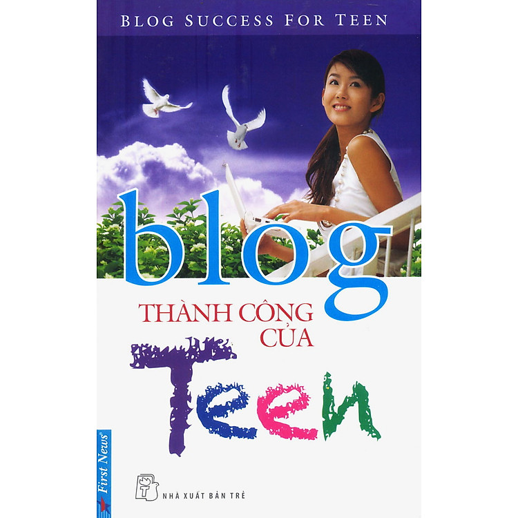 Sách Blog Thành Công Của Teen - Blog Success For Teen (Tái Bản)