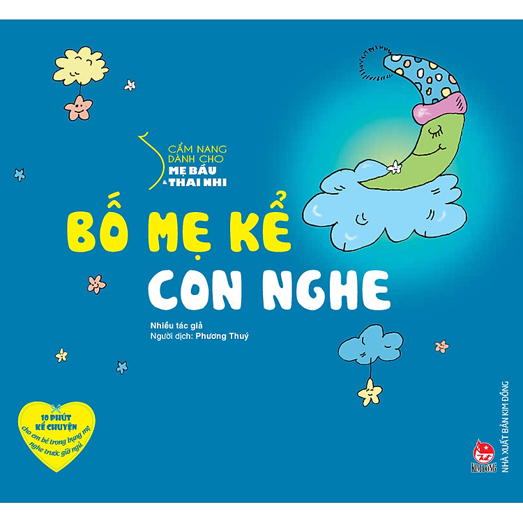 Cẩm Nang Dành Cho Mẹ Bầu Và Thai Nhi – Bố Mẹ Kể Con Nghe (Tái Bản 2017)