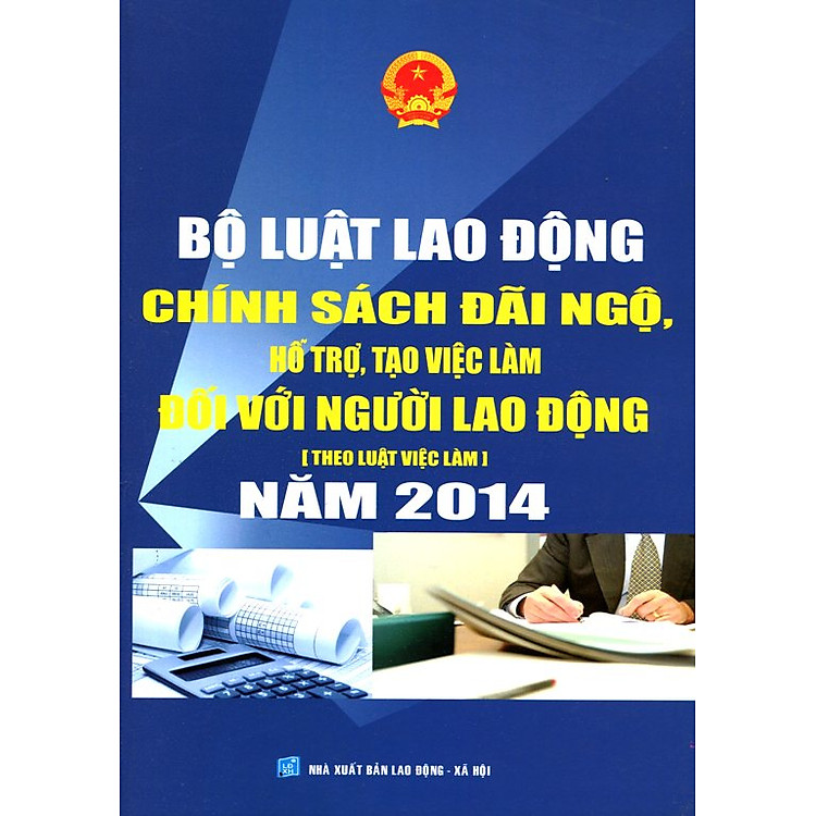 Bộ Luật Lao Động Chính Sách Đãi Ngộ, Hỗ Trợ Tạo Việc Làm