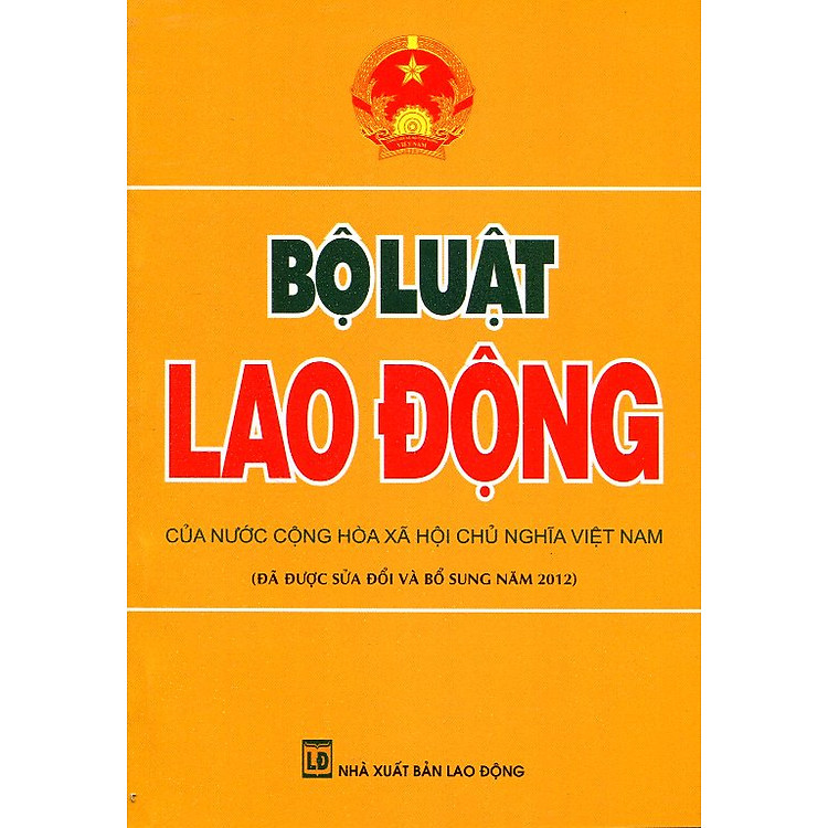 Sách Bộ Luật lao Động (Đã Được Sửa Đổi Bổ Sung Năm 2012)