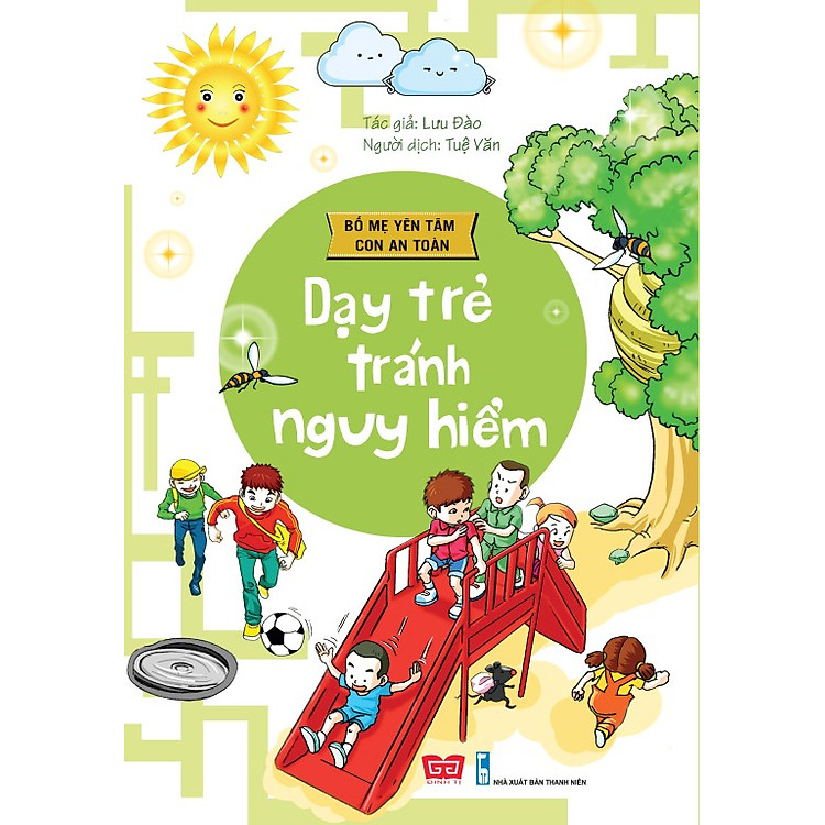 Sách Bố Mẹ Yên Tâm Con An Toàn - Dạy Trẻ Tránh Nguy Hiểm