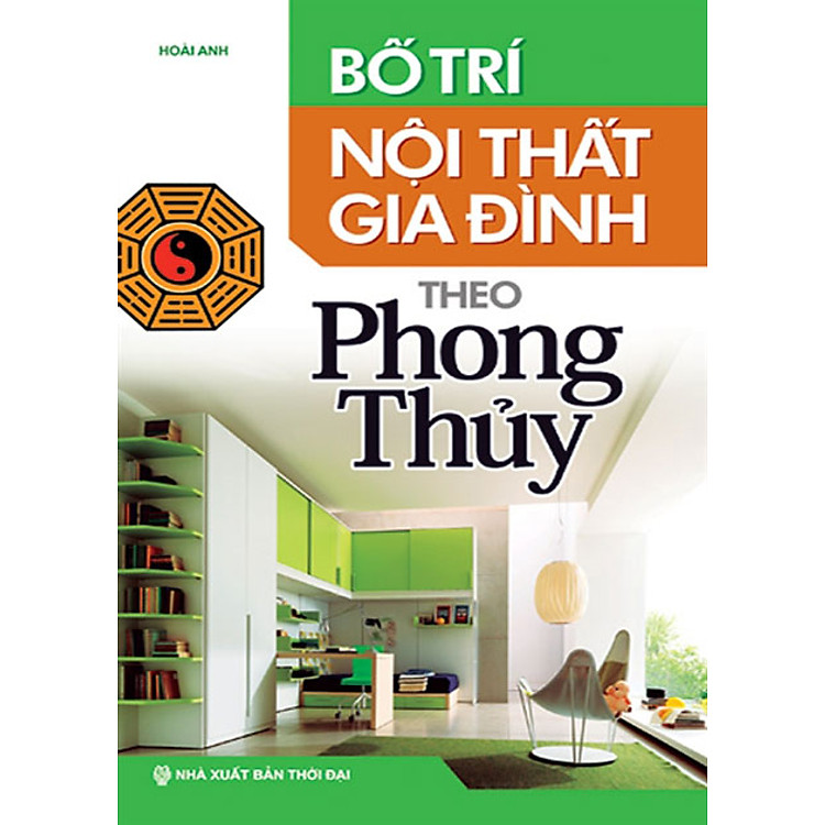 Sách Bố Trí Nội Thất Gia Đình Theo Phong Thủy