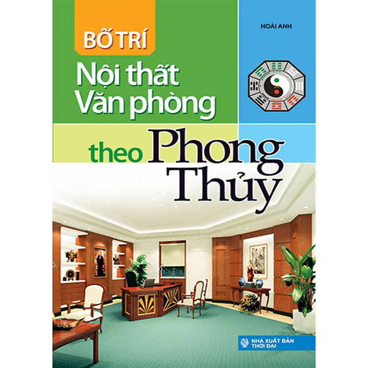 Sách Bố Trí Nội Thất Văn Phòng Theo Phong Thủy