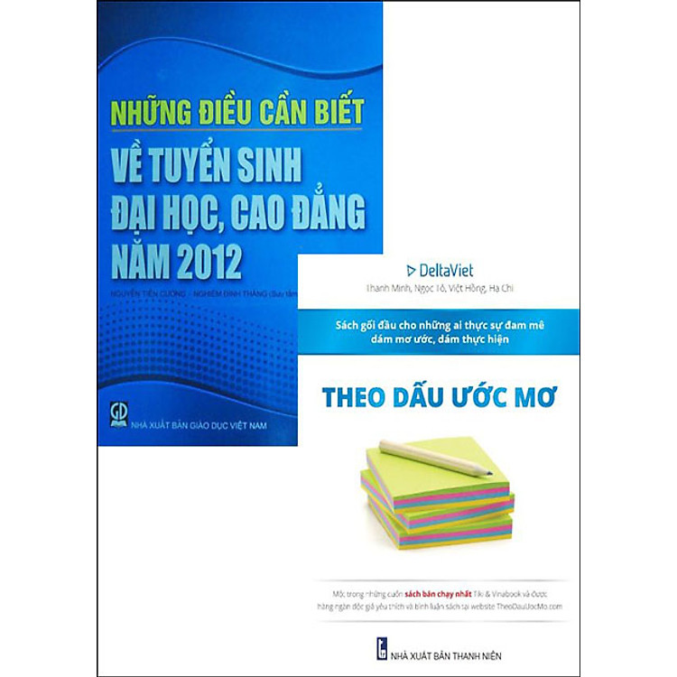 Sách Bộ 2 Cuốn : "Những Điều Cần Biết Về Tuyển Sinh Đại Học, Cao Đẳng 2012" Và "Theo Dấu Ước Mơ"