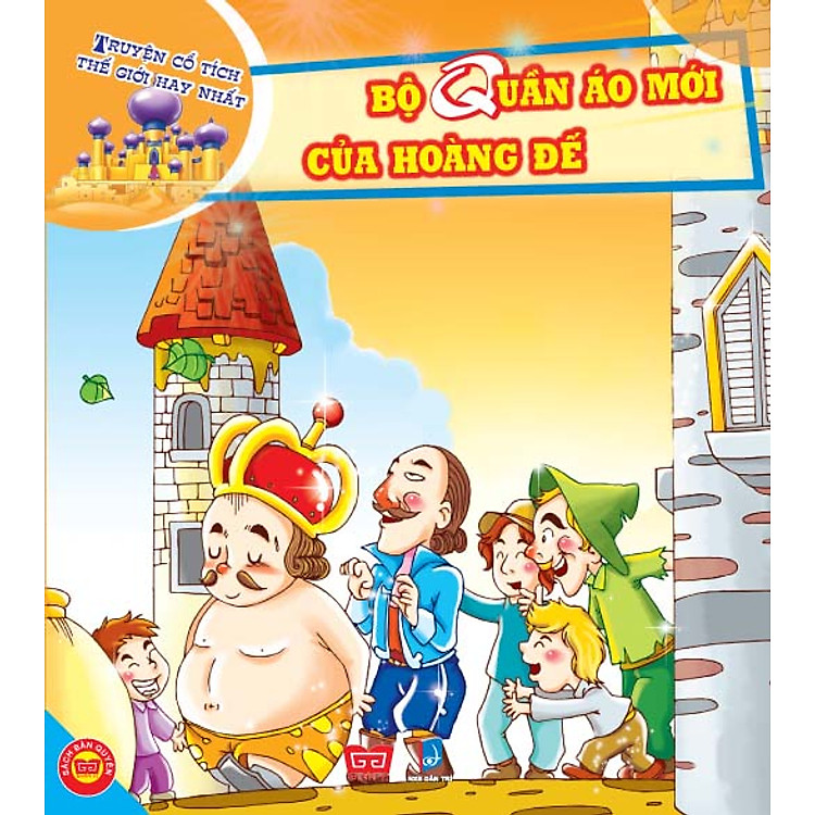 Truyện Cổ Tích Thế Giới Hay Nhất - Bộ Quần Áo Mới Của Hoàng Đế