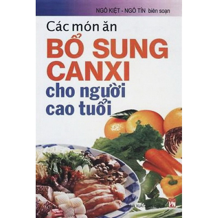 Sách Các Món Ăn Bổ Sung Canxi Cho Người Cao Tuổi