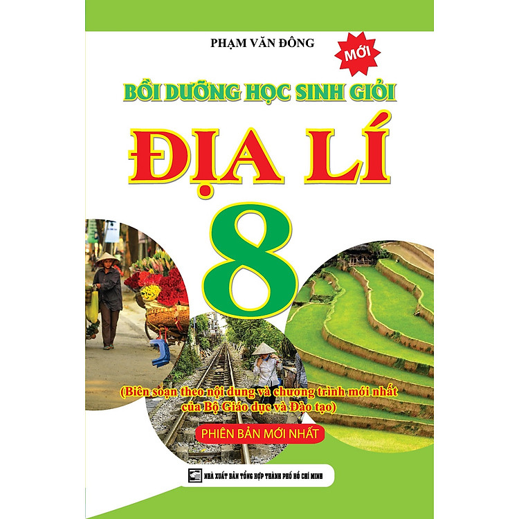 Sách Bồi Dưỡng Học Sinh Giỏi Địa Lí Lớp 8 (Tái Bản)