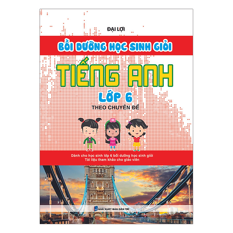 Bồi Dưỡng Học Sinh Giỏi Tiếng Anh Lớp 6 Theo Chuyên Đề - Ảnh 2