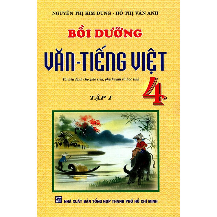 Sách Bồi Dưỡng Văn - Tiếng Việt Lớp 4 (Tập 1)