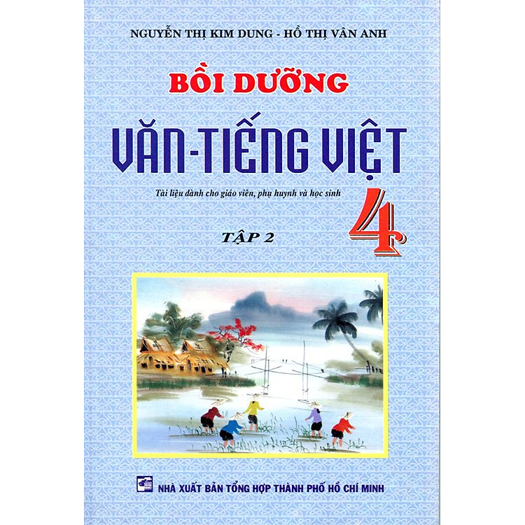 Sách Bồi Dưỡng Văn - Tiếng Việt Lớp 4 (Tập 2)
