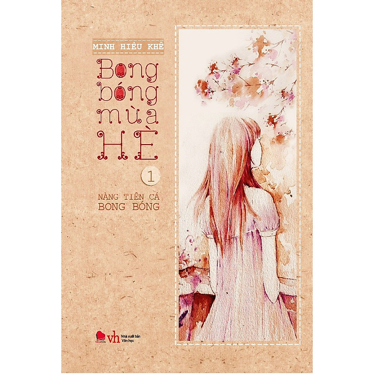 Sách Bong Bóng Mùa Hè (Tập 1) - Nàng Tiên Cá