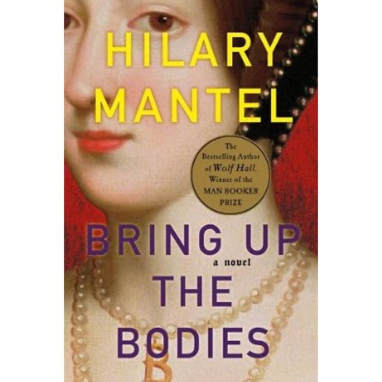 Sách Bring Up the Bodies: A Novel (Wolf Hall Trilogy)