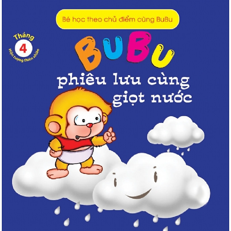 Sách Bé Học Theo Chủ Điểm Cùng Bubu - Bubu Phiêu Lưu Cùng Giọt Nước