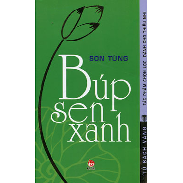 Sách Búp Sen Xanh - Tác Phẩm Chọn Lọc Dành Cho Thiếu Nhi