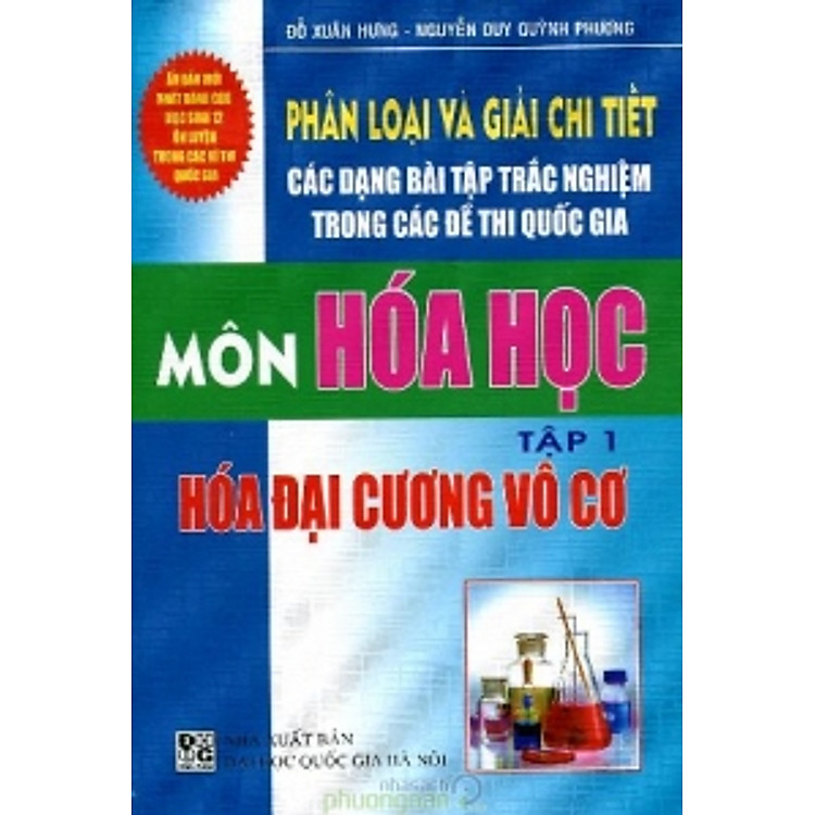 Sách Phân Loại Và Giải Chi Tiết Các Dạng Bài Tập Trắc Nghiệm Trong Các Đề Thi Quốc Gia Môn Hóa Học (Tập 1): Hóa Đại Cương Vô Cơ