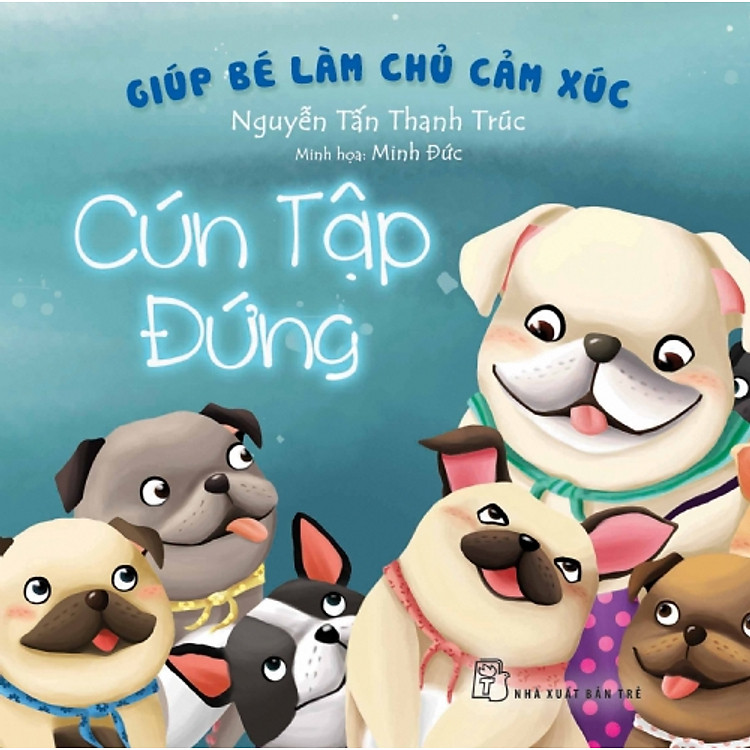 Sách Giúp Bé Làm Chủ Cảm Xúc - Cún Tập Đứng