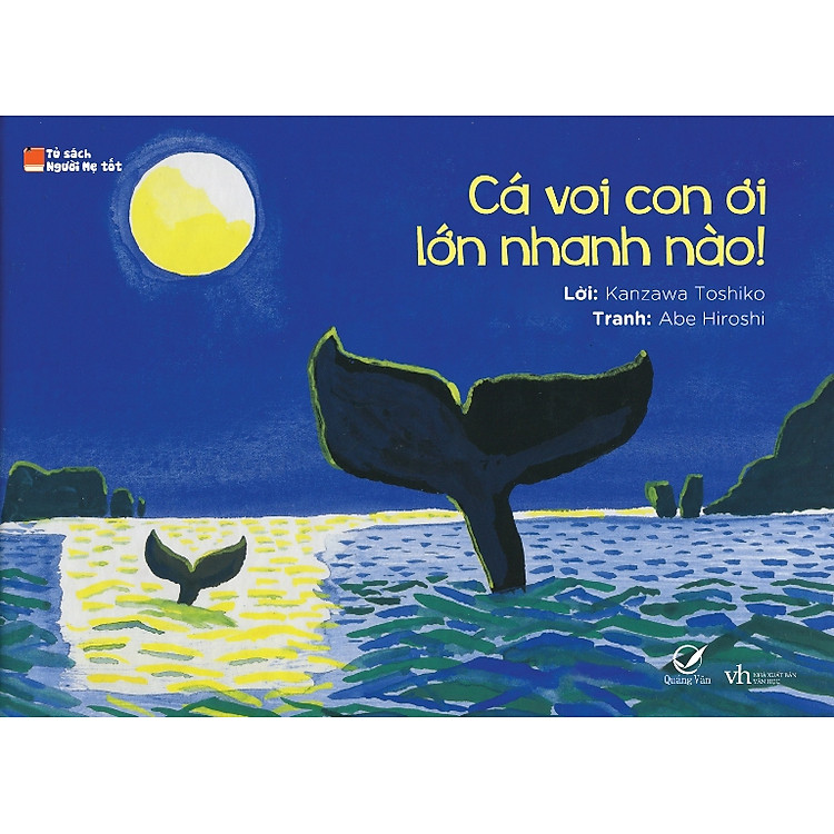 Sách Ehon Nhật Bản: Cá Voi Con Ơi - Lớn Nhanh Nào