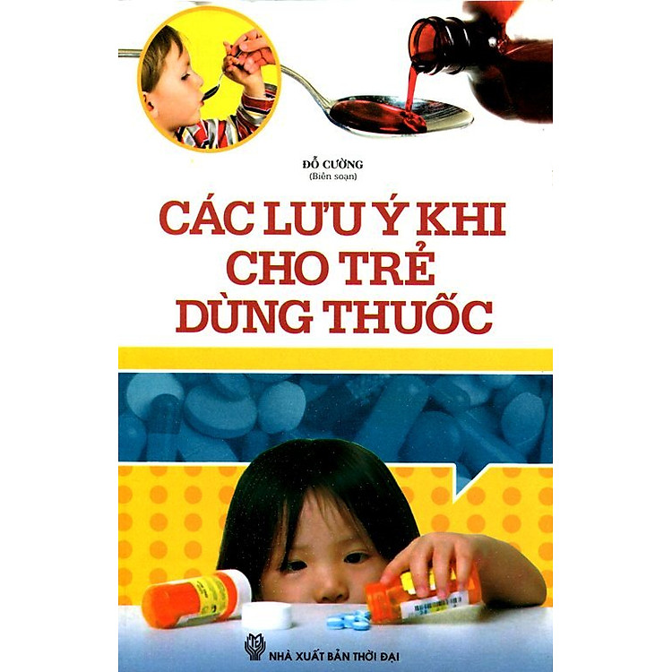 Sách Các Lưu Ý Cho Trẻ Dùng Thuốc