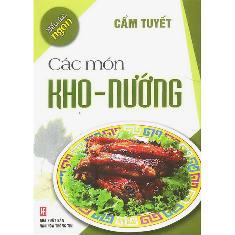 Sách Nấu Ăn Ngon - Các Món Kho, Nướng
