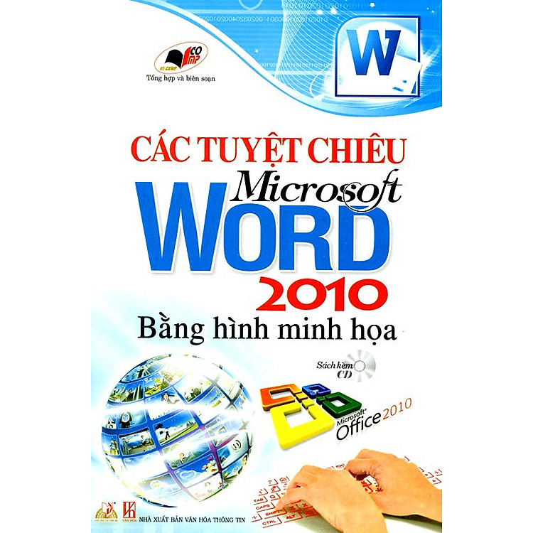 Sách Các Tuyệt Chiêu Microsoft Word 2010 Bằng Hình Minh Họa (Kèm CD) - Tái Bản 2014
