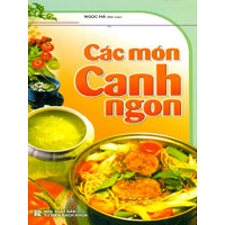 Sách Các Món Canh Ngon (Tái Bản)
