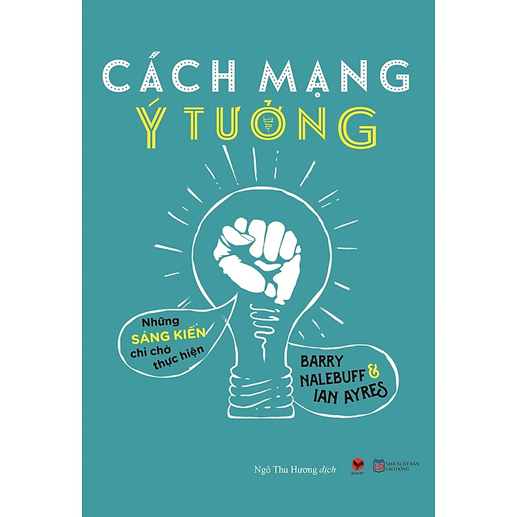Sách Cách Mạng Ý Tưởng - Những Sáng Kiến Chỉ Chờ Thực Hiện