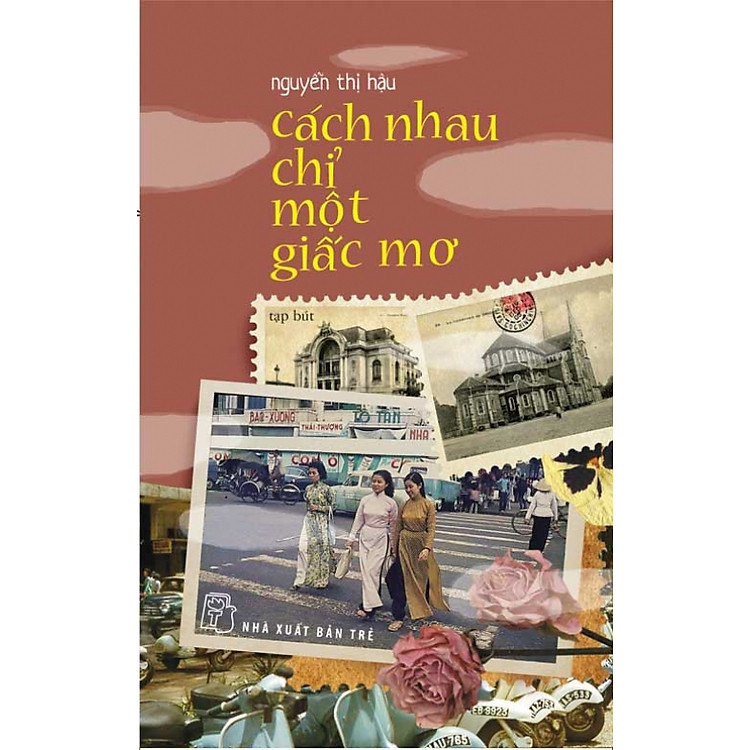 Sách Cách Nhau Chỉ Có Một Giấc Mơ (Tạp Bút)