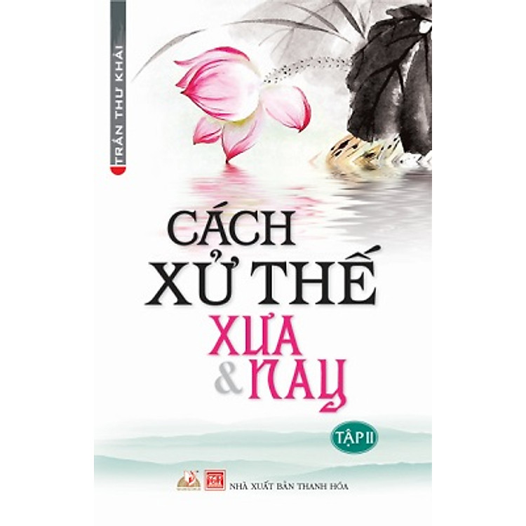 Sách Cách Xử Thế Xưa & Nay (Tập 2)