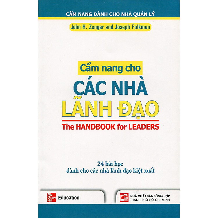 Sách Cẩm Nang Cho Các Nhà Lãnh Đạo - 24 Bài Học Dành Cho Các Nhà Lãnh Đạo Kiệt Xuất
