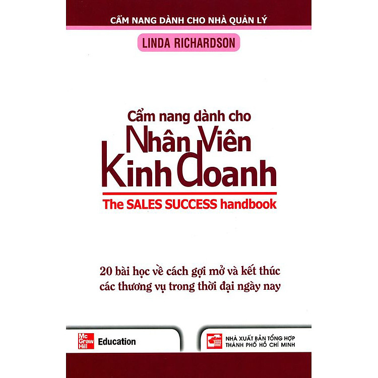 Sách Cẩm Nang Dành Cho Nhân Viên Kinh Doanh - 20 Bài Học Về Cách Gợi Mở Và Kết Thúc Các Thương Vụ Trong Thời Đại Ngày Nay