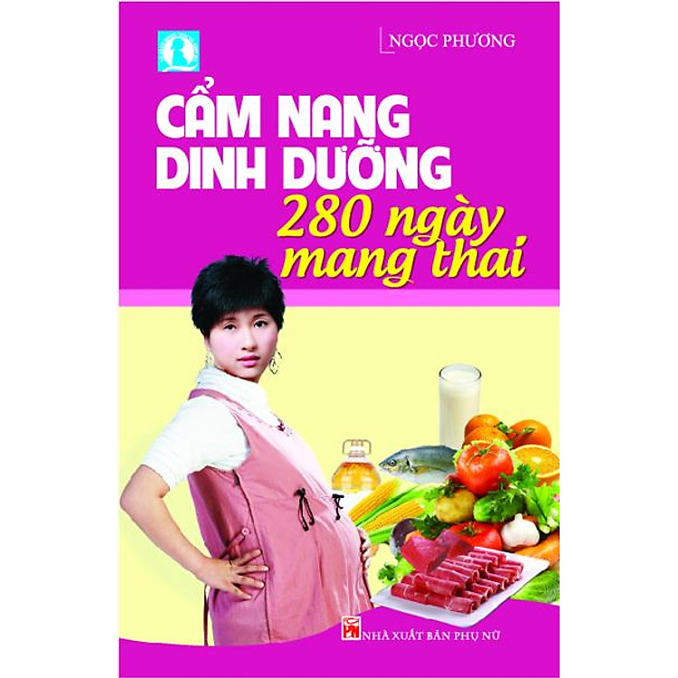 Sách Cẩm Nang Dinh Dưỡng 280 Ngày Mang Thai