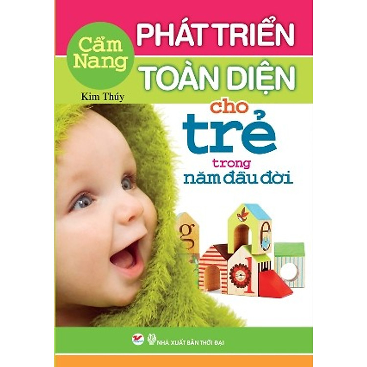 Sách Cẩm Nang Phát Triển Toàn Diện Cho Trẻ Trong Năm Đầu Đời