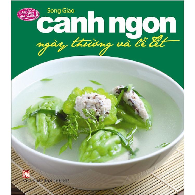 Sách Canh Ngon Ngày Thường Và Lễ Tết