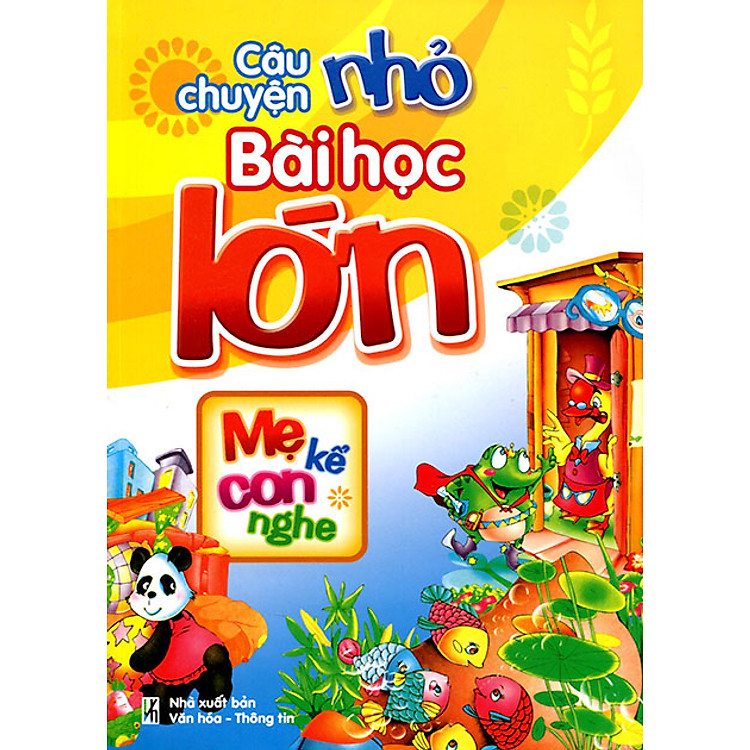 Sách Câu Chuyện Nhỏ Bài Học Lớn - Mẹ Kể Con Nghe