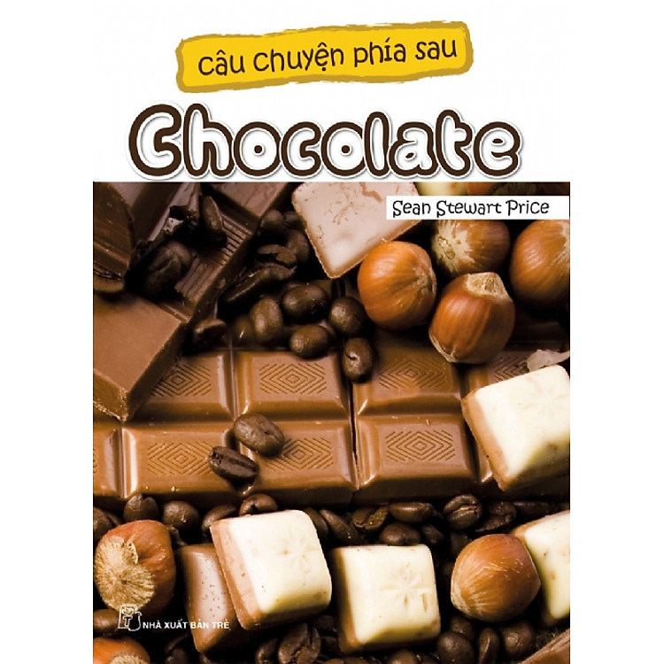 Sách Câu Chuyện Phía Sau - Chocolate