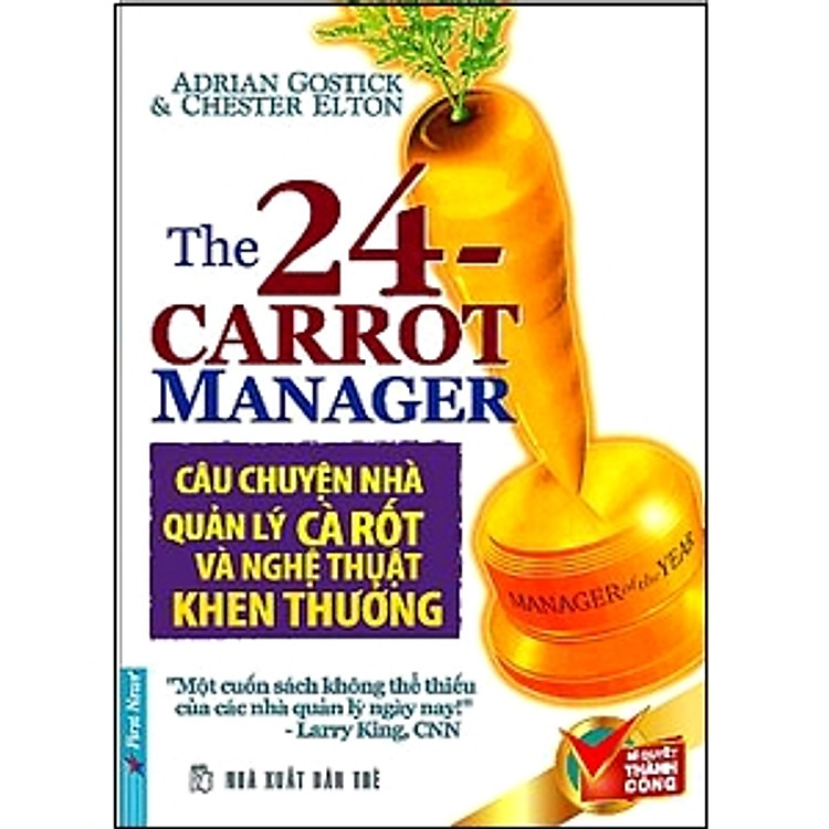 Sách Câu Chuyện Nhà Quản Lý Cà Rốt Và Nghệ Thuật Khen Thưởng