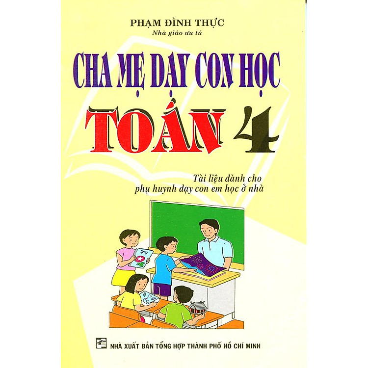 Sách Cha Mẹ Dạy Con Học Toán Lớp 4