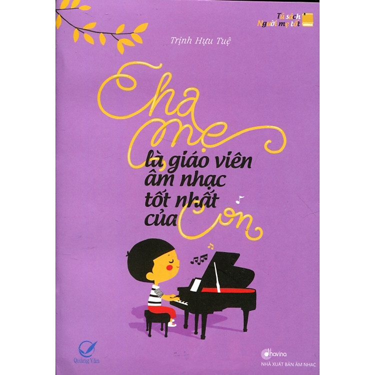 Sách Cha Mẹ Là Giáo Viên Âm Nhạc Tốt Nhất Của Con