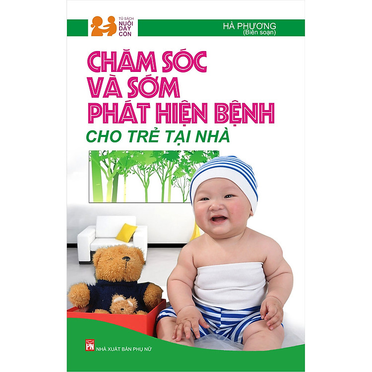 Sách Chăm Sóc Và Sớm Phát Hiện Bệnh Cho Trẻ Tại Nhà