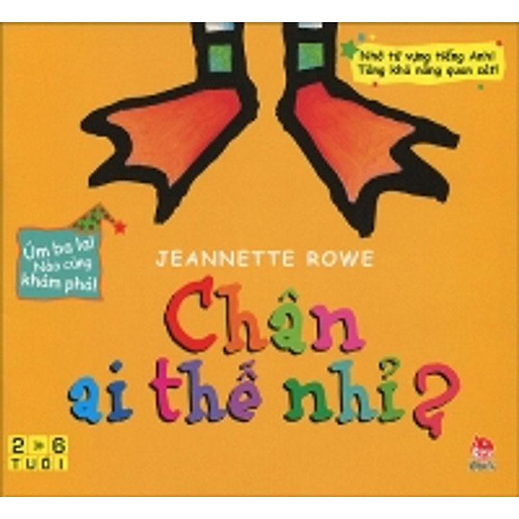 Sách Úm Ba La! Nào Cùng Nhau Khám Phá! - Chân Ai Thế Nhỉ?