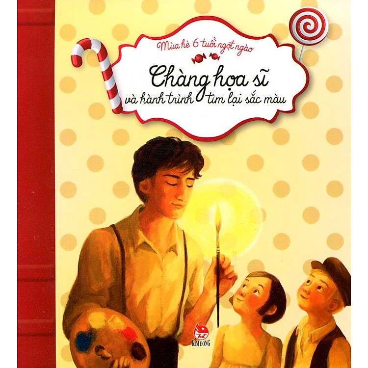 Sách Mùa Hè 6 Tuổi Ngọt Ngào - Chàng Họa Sĩ Và Hành Trình Tìm Lại Sắc Màu