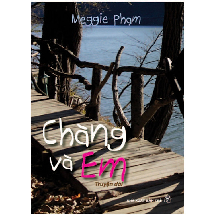 Chàng Và Em (Truyện Dài)