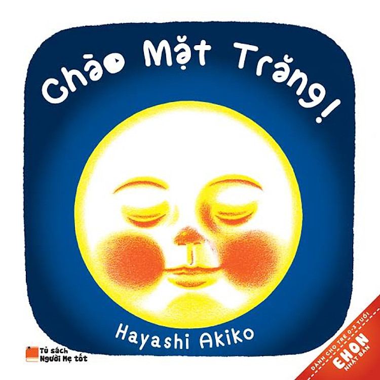 Sách Ehon Nhật Bản - Chào Mặt Trăng