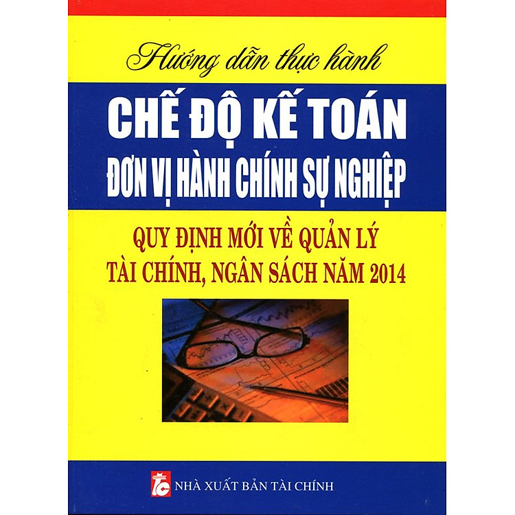 Sách Hướng Dẫn Thực Hành Chế Độ Kế Toán Đơn Vị Hành Chính Sự Nghiệp